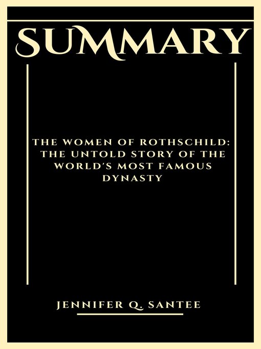 Title details for Summary of  the Women of Rothschild by Jennifer Q Santee - Available